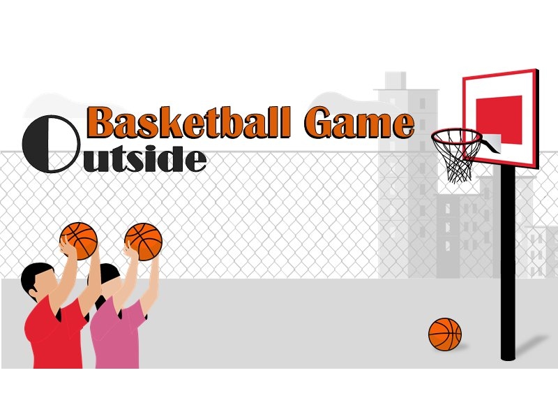 Basketball Game (Outside)