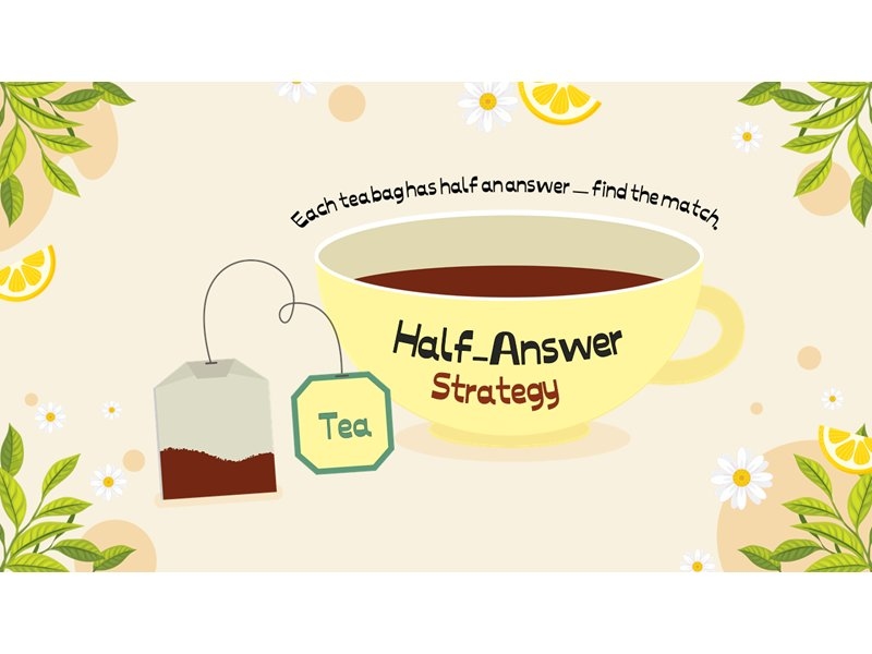 Half-Answer Strategy – Tea