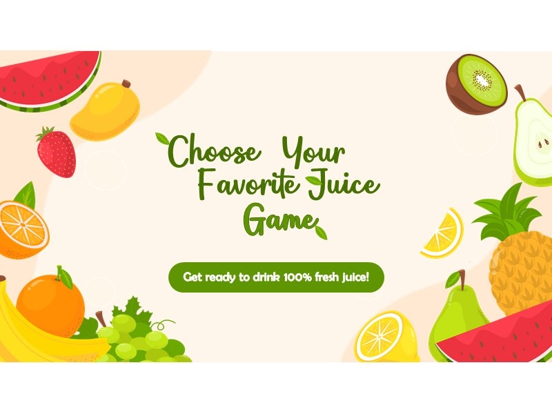Choose Your Favorite Juice!